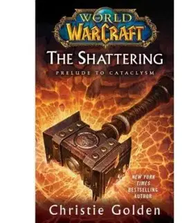The Shattering - World of Warcraft - Christie Golden