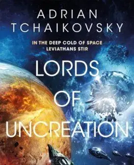 Lords of Uncreation - Adrian Tchaikovsky