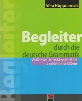 Begleiter durch die deutsche Grammatik - Věra Höppnerová