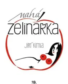 Nahá zelinářka - Jiří Kimla