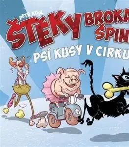 Štěky Broka Špindíry 2: Psí kusy v cirkusy - Petr Kopl