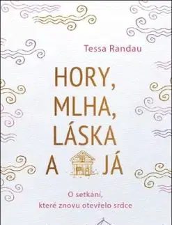 Hory, mlha, láska a já - Tessa Randau