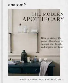 The Modern Apothecary - Brendan Murdock, Gabriel Weil