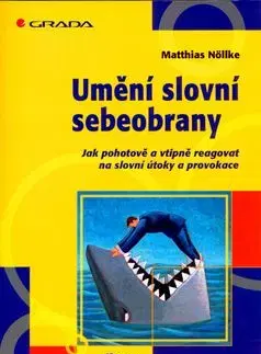 Umění slovní sebeobrany - Matthias Nöllke