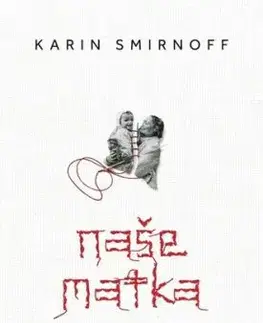 Naše matka - Karin Smirnoff