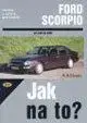 FORD SCORPIO 4/85 - 6/98 Jak na to? č. 15 - Hans-Rüdiger Etzold
