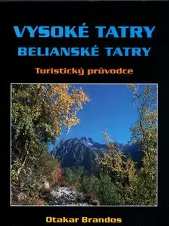 Vysoké Tatry.Belianske Tatry - Otakar Brandos