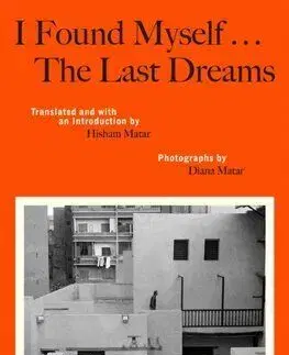 I Found Myself...The Last Dreams - Mahfúz Nadžíb, Hisham Matar