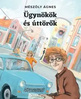 Ügynökök és úttörők - Ágnes Mészöly