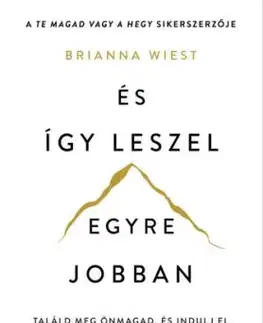 És így leszel egyre jobban - Brianna Wiest