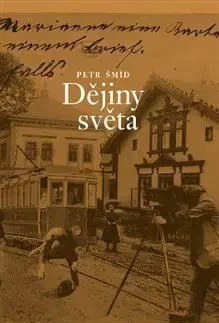 Dějiny světa - Petr Šmidl