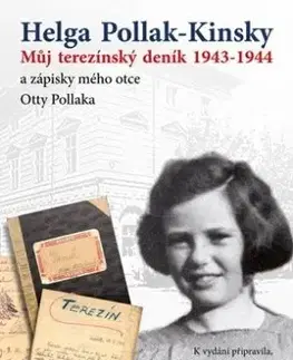Můj Terezínský deník 1943-1944 - Helga Pollak-Kinsky