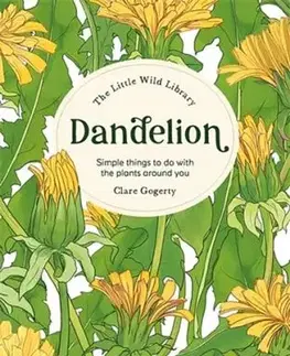 The Little Wild Library: Dandelion - Clare Gogerty