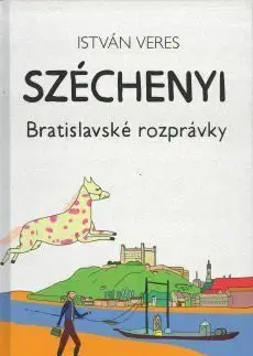 Széchenyi - Bratislavské rozprávky - István Veres