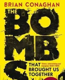 The Bombs That Brought Us Together - Brian Conaghan