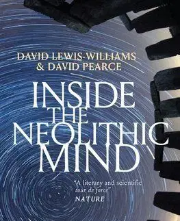 Inside the Neolithic Mind - David Lewis-Williams, David Pearce