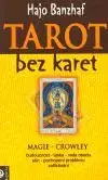 Tarot bez karet / Magie - Crowley - Hajo Banzhaf