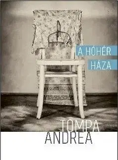 A hóhér háza - Andrea Tompa