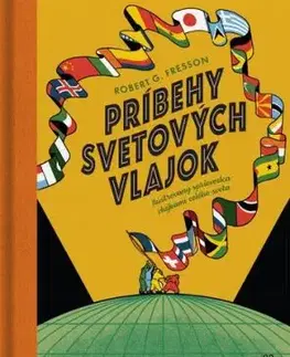 Príbehy svetových vlajok, 2. vydanie - Robert G. Fresson