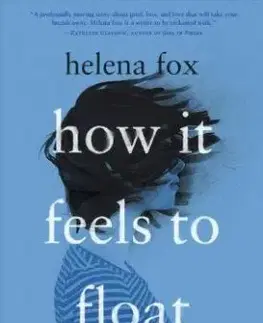 How It Feels to Float - Helena Fox