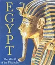 Egypt The world of Pharaons