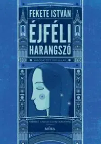 Éjféli harangszó - Válogatott novellák - István Fekete