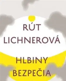 Hlbiny bezpečia - Rút Lichnerová
