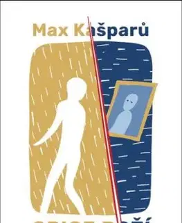 Opice Boží: aneb vůl zajíce nedohoní - Max Kašparů