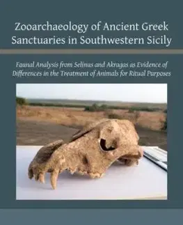 Zooarchaeology of Ancient Greek Sanctuaries in Southwestern Sicily - Roberto Micciche