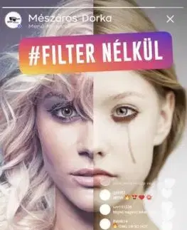 Filter nélkül - Dorka Mészáros