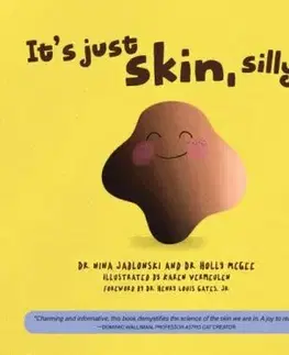 It's Just Skin, Silly! - Dr. Holly Y. McGee, Dr. Nina Jablonski