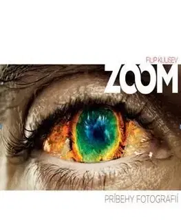 ZOOM - Príbehy fotografií - Filip Kulisev