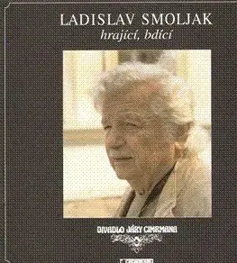 Ladislav Smoljak hrající bdící