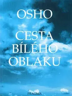 Cesta bílého oblaku - Osho Rajneesh