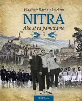 Nitra - Ako si ťa pamätáme 3 - Vladimír Bárta