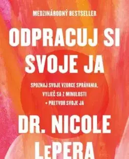 Odpracuj si svoje ja - Nicole LePera