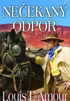 Nečekaný odpor - Louis L`Amour