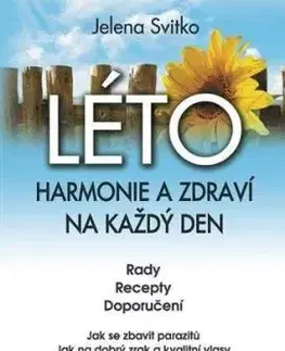 LÉTO - Harmonie a zdraví na každý den - Jelena Svitko