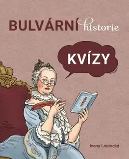 Bulvární historie: Kvízy - Ivona Loutocká