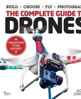 Complete Guide to Drones - Adam Juniper