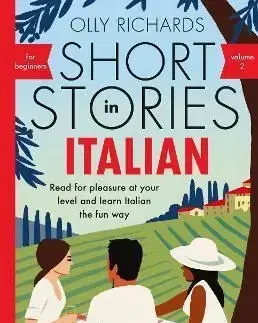 Short Stories in Italian for Beginners - Volume 2 - Olly Richards