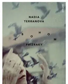 Zbohom prízraky - Nadia Terranova