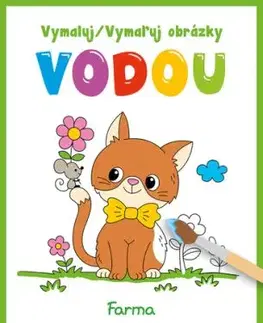 Vymaluj obrázky vodou - Farma / Vymaľuj obrázky vodou - Farma (CZ/SK vydanie)