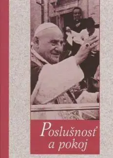 Poslušnosť a pokoj: myšlienky Jána XXIII - Ján XXIII. (pápež)