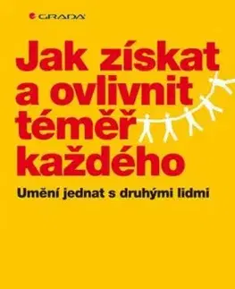 Jak získat a ovlivnit téměř každého - Paul McGee