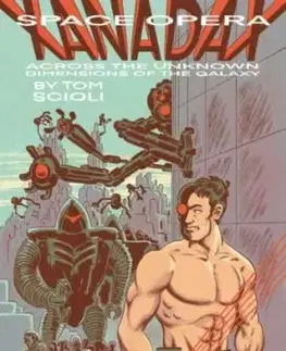 Space Opera Xanadax Across the Unknown Dimensions of the Galaxy - Tom Scioli