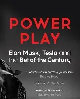 Power Play : Elon Musk, Tesla, and the Bet of the Century - Tim Higgins