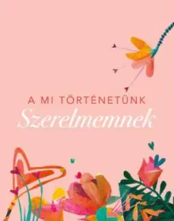 A mi történetünk - Szerelmemnek - Vliet van Elma