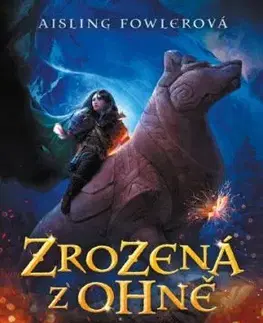 Zrozená z ohně – Lovkyně příšer - Aisling Fowlerová, Jan Kozák