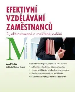 Efektivní vzdělávání zaměstnanců 2. aktualizované a rozšířené vydání - Alžbeta Kucharčíková, Josef Vodák
